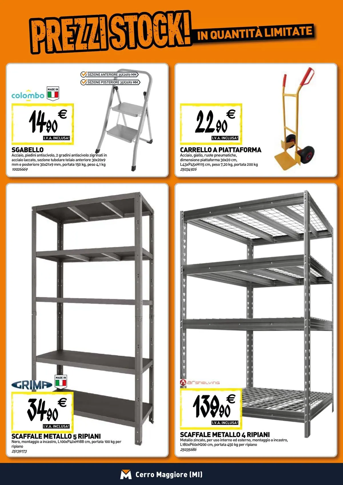 Nuovo TECNOMAT - Straordinari prezzi stock! dal 30/07/2026 > offerte anteprima 🛍️ | Pagina: 15 | Prodotti: Ripiano, Carrello, Sgabello, Scaffale
