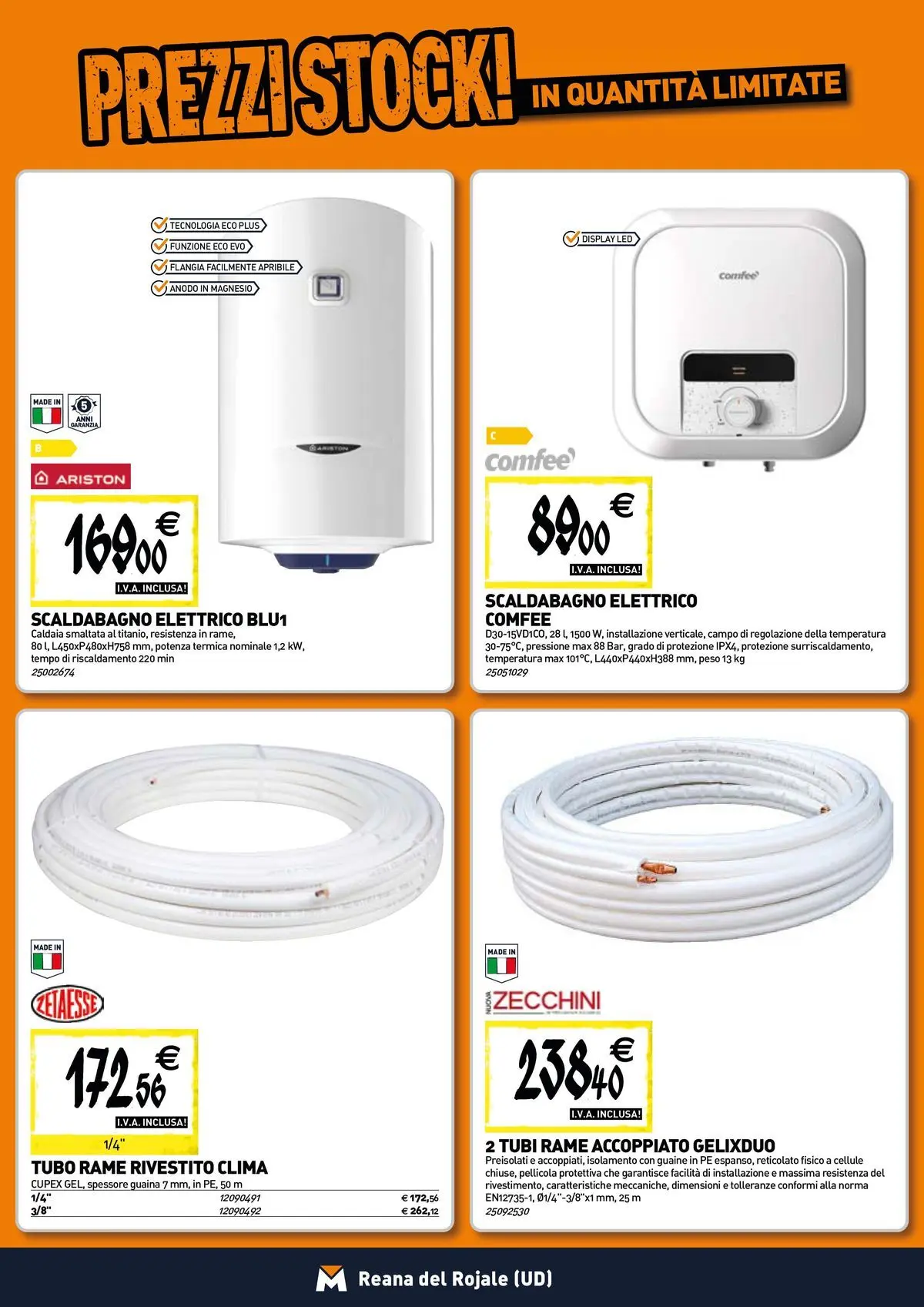 Nuovo TECNOMAT - Straordinari prezzi stock! dal 30/07/2026 > offerte anteprima 🛍️ | Pagina: 7 | Prodotti: Scaldabagno, Caldaia, Tubo, Pellicola