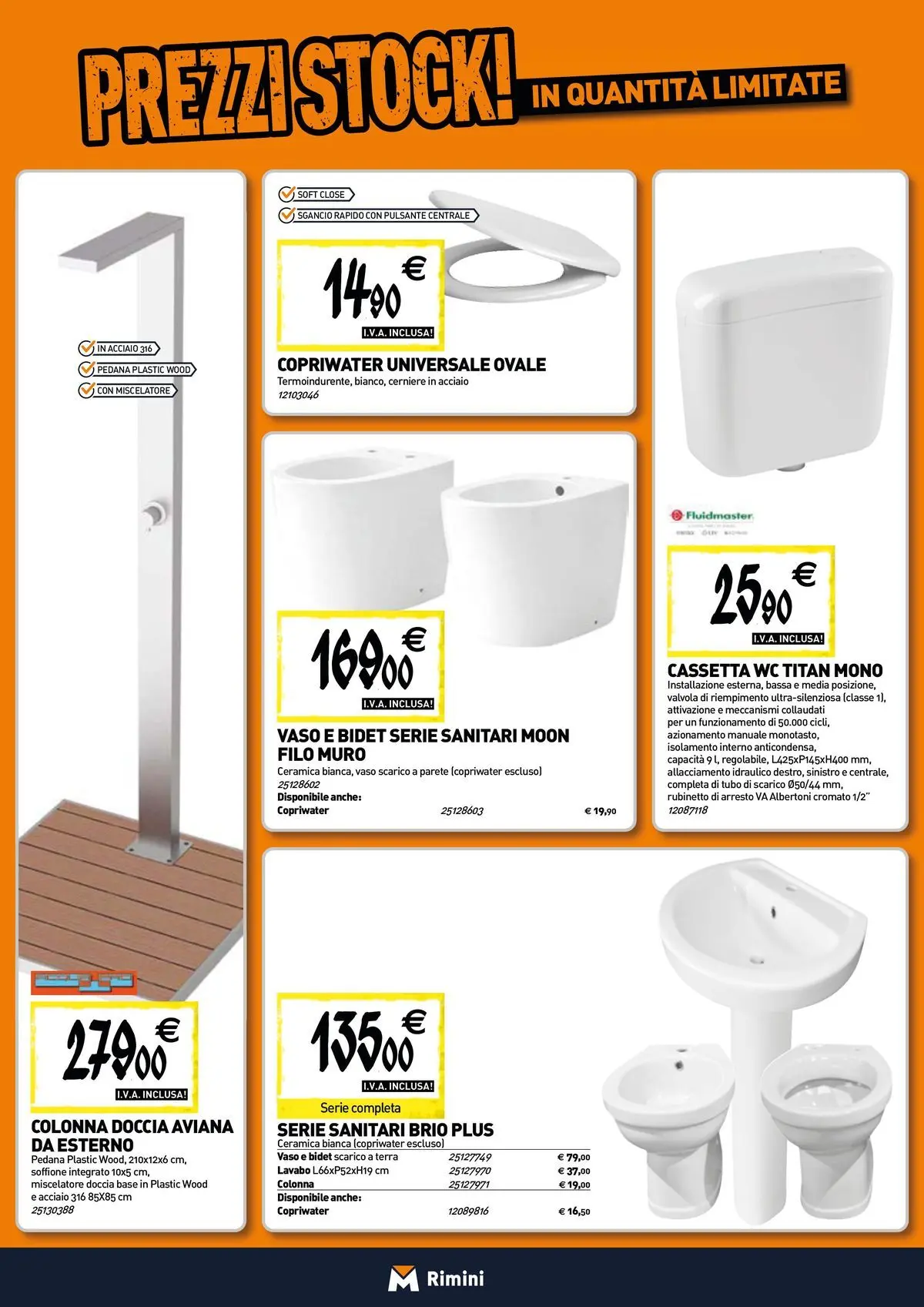Nuovo TECNOMAT - Straordinari prezzi stock! dal 30/07/2026 > offerte anteprima 🛍️ | Pagina: 4 | Prodotti: Tubo, Miscelatore, Doccia, Terra