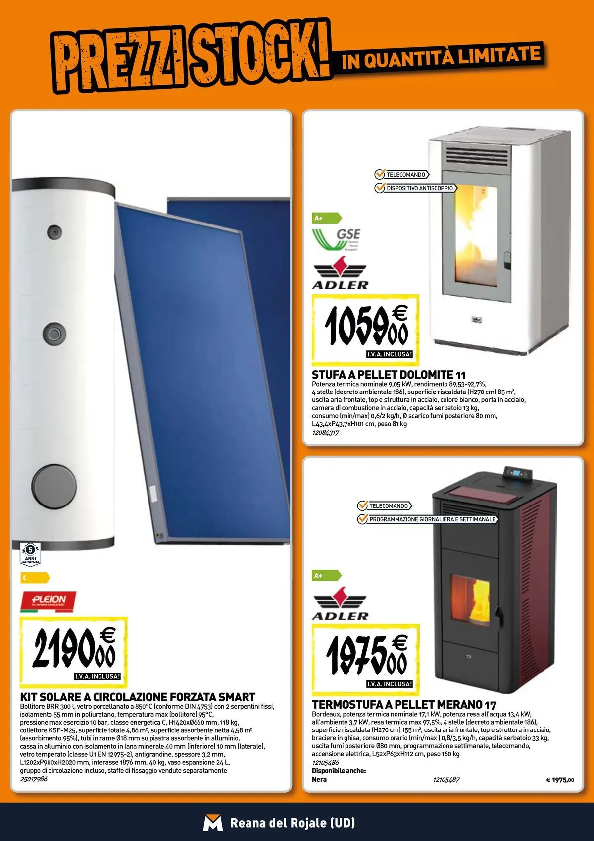Nuovo TECNOMAT - Straordinari prezzi stock! dal 30/07/2026 > offerte anteprima 🛍️ | Pagina: 8 | Prodotti: Pellet, Top, Alluminio, Bollitore
