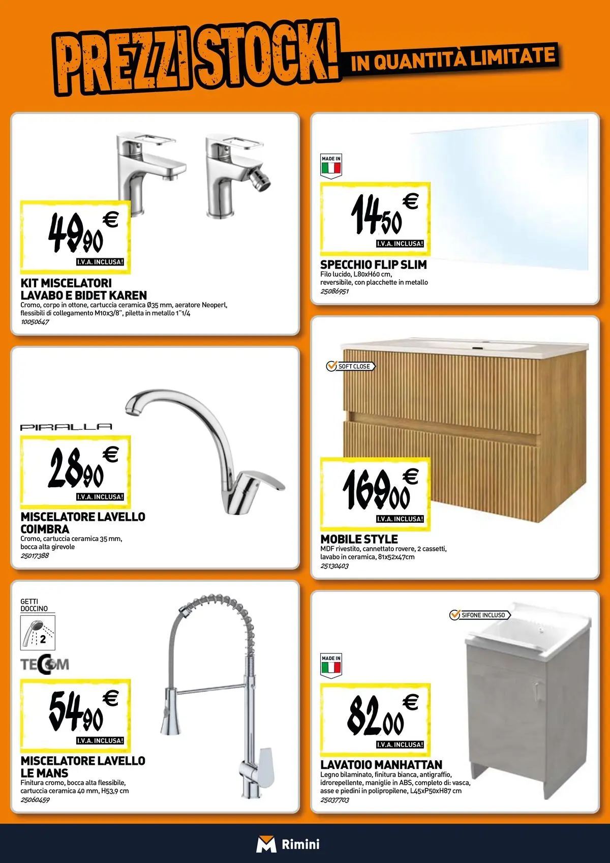 Nuovo TECNOMAT - Straordinari prezzi stock! dal 30/07/2026 > offerte anteprima 🛍️ | Pagina: 5 | Prodotti: Mobile, Lavello, Miscelatore, Specchio
