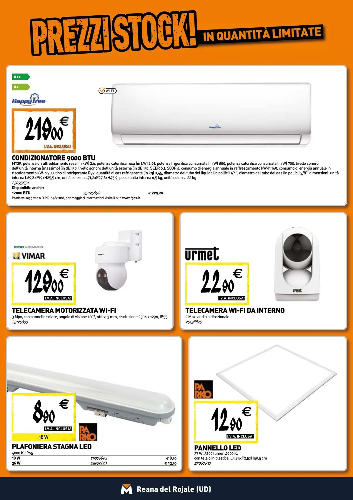 Nuovo TECNOMAT - Straordinari prezzi stock! dal 30/07/2026 > offerte anteprima 🛍️ | Pagina: 9 | Prodotti: Tubo, Audio, Condizionatore