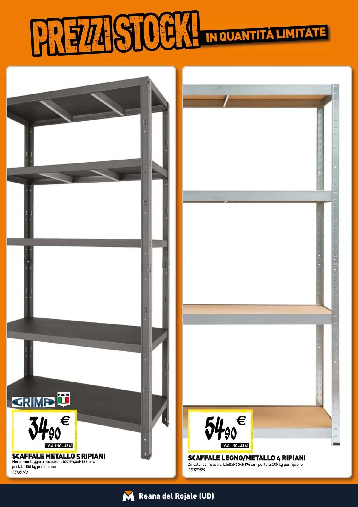 Nuovo TECNOMAT - Straordinari prezzi stock! dal 30/07/2026 > offerte anteprima 🛍️ | Pagina: 16 | Prodotti: Ripiano, Scaffale