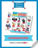 Bianco Market Le svendite di agosto - al 31.08.2026