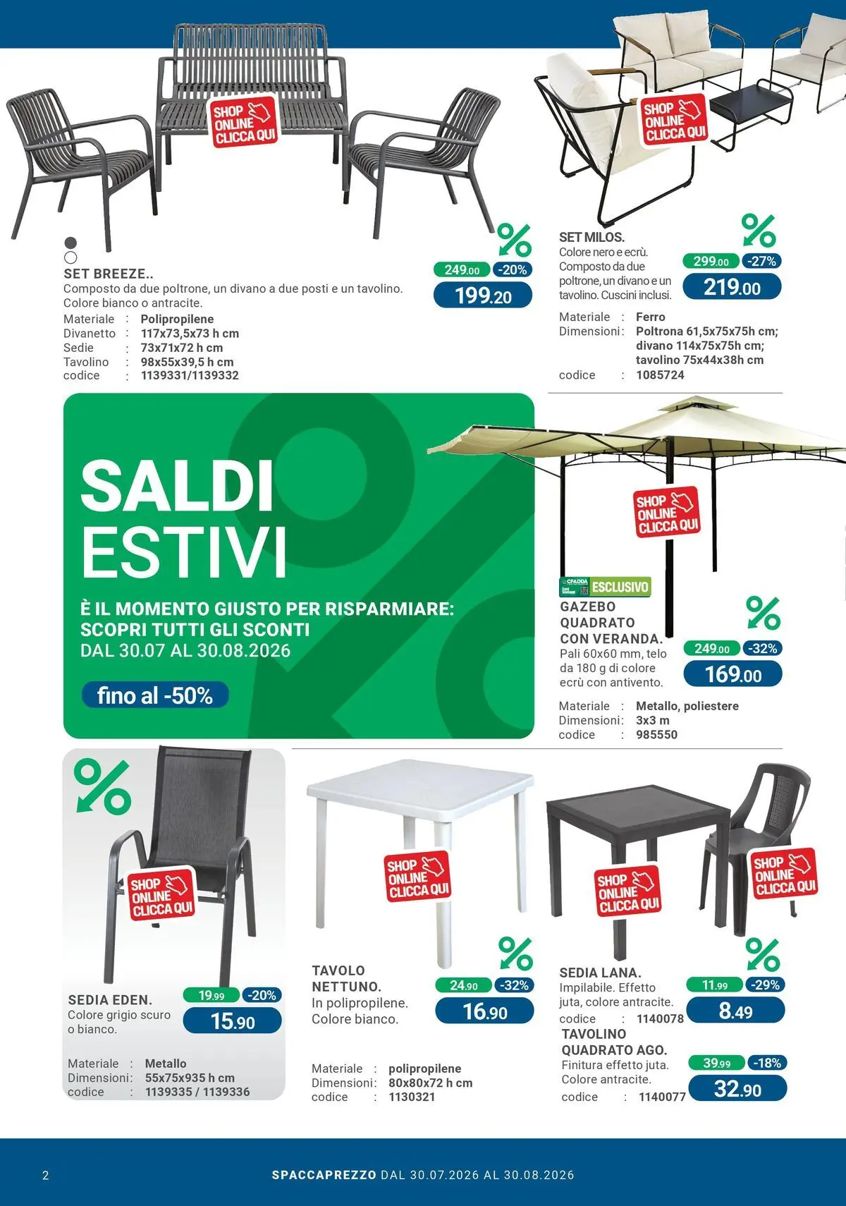 Nuovo CFadda - Spacca Prezzo dal 30/07/2026 > offerte anteprima 🛍️ | Pagina: 2 | Prodotti: Tavolino, Divano, Poltrona, Tavolo