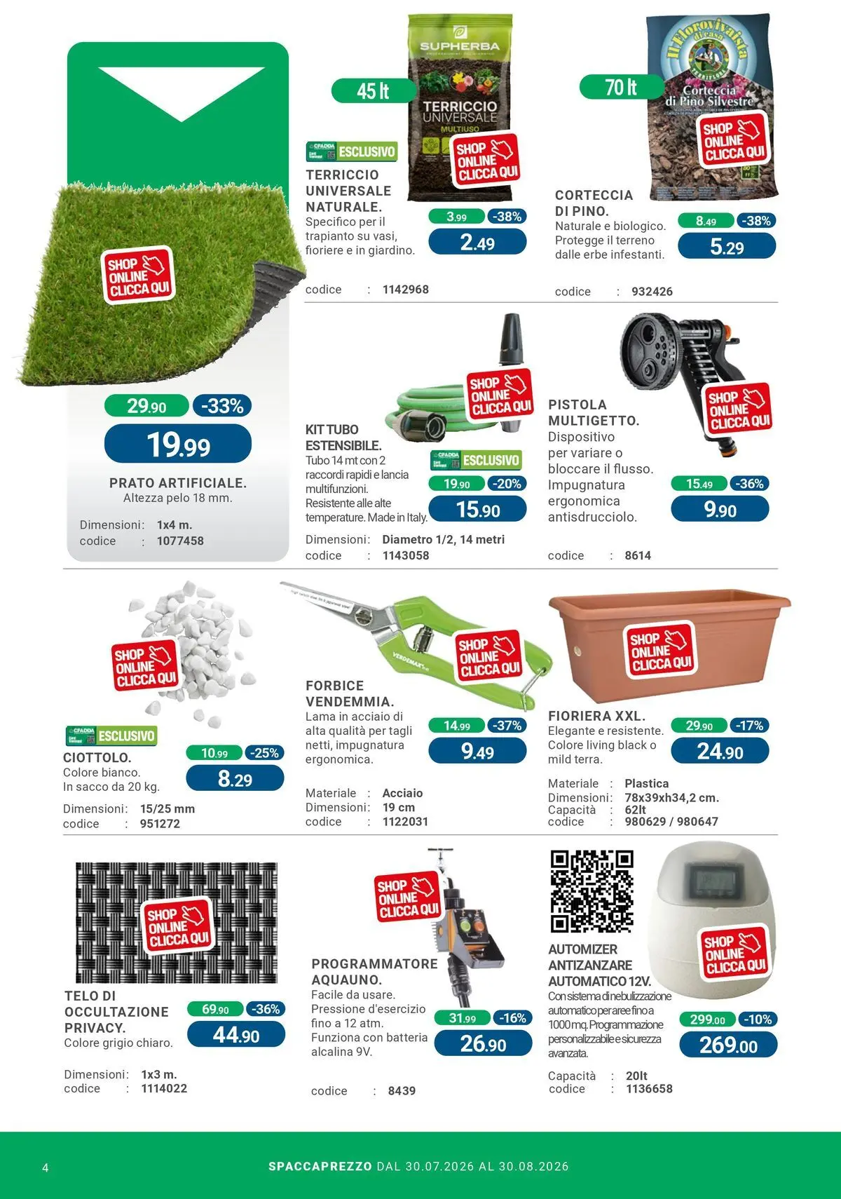 Nuovo CFadda - Spacca Prezzo dal 30/07/2026 > offerte anteprima 🛍️ | Pagina: 4 | Prodotti: Antizanzare, Tubo, Fioriera, Batteria
