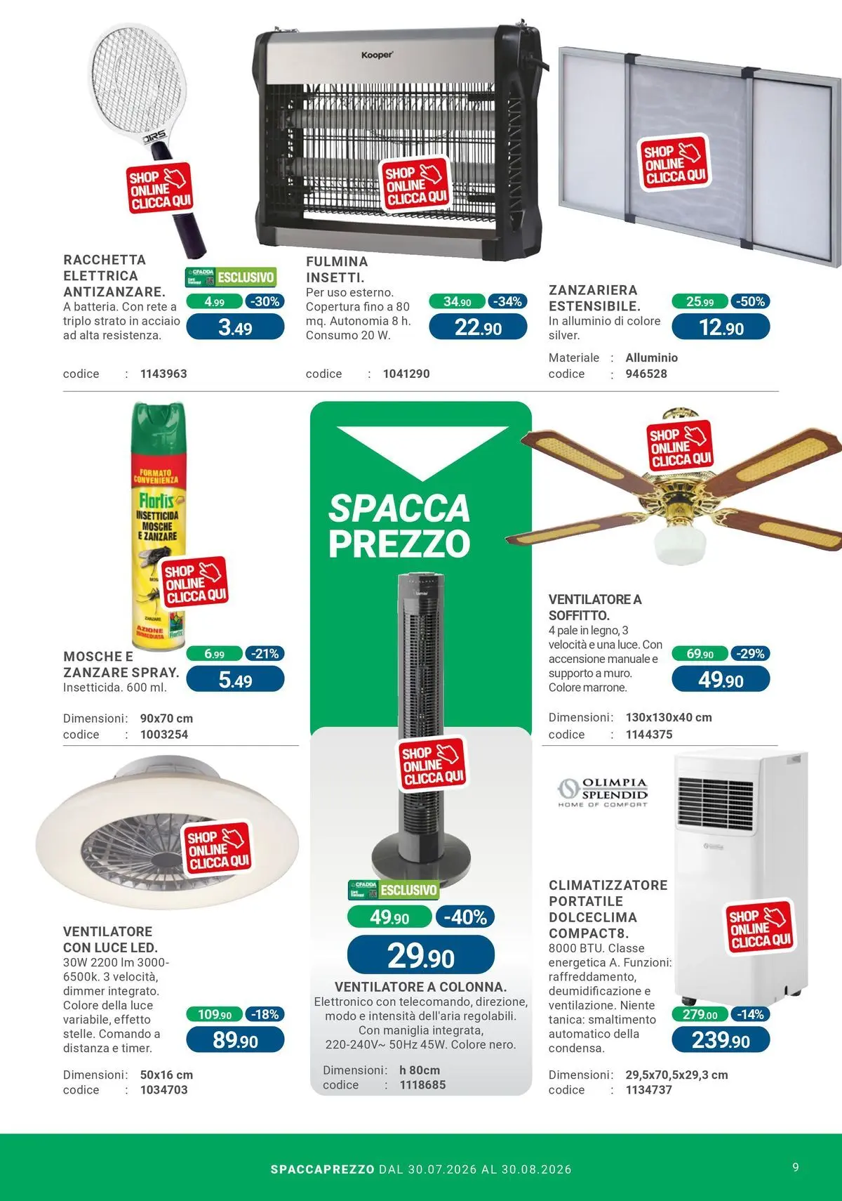 Nuovo CFadda - Spacca Prezzo dal 30/07/2026 > offerte anteprima 🛍️ | Pagina: 9 | Prodotti: Ventilatore, Zanzariera, Tanica, Alluminio