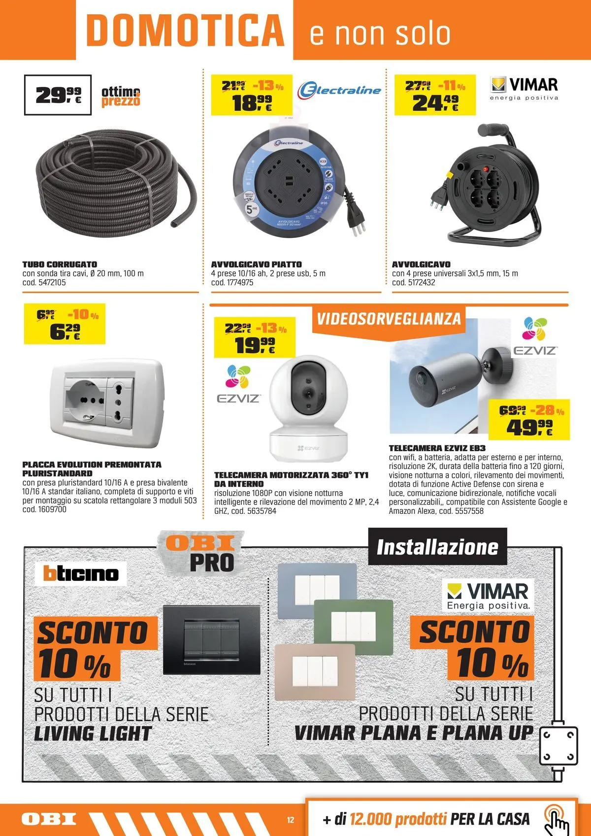 Nuovo OBI - Nati per fare estate dal 30/07/2026 > offerte anteprima 🛍️ | Pagina: 12 | Prodotti: Tubo, Piatto, Presa, Batteria
