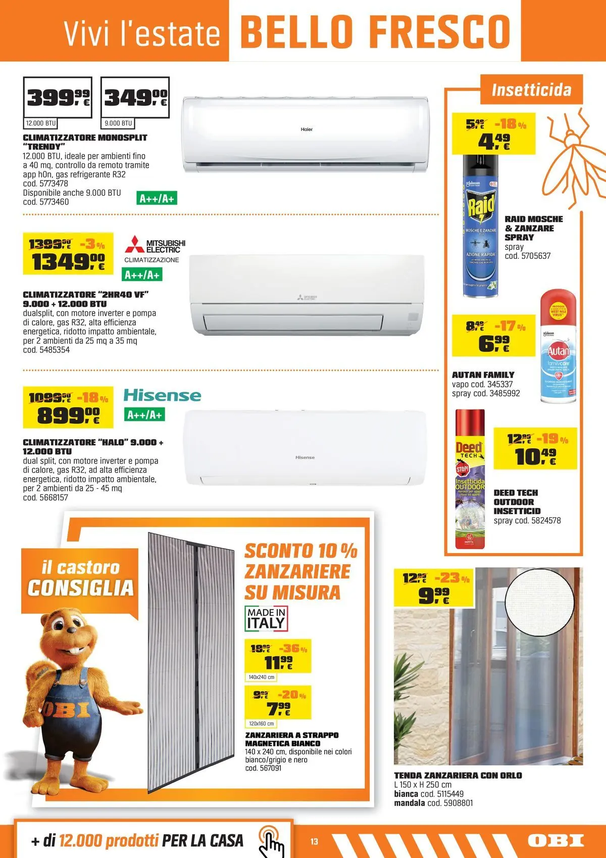 Nuovo OBI - Nati per fare estate dal 30/07/2026 > offerte anteprima 🛍️ | Pagina: 13 | Prodotti: Climatizzatore, Tenda, Zanzariera, Insetticida