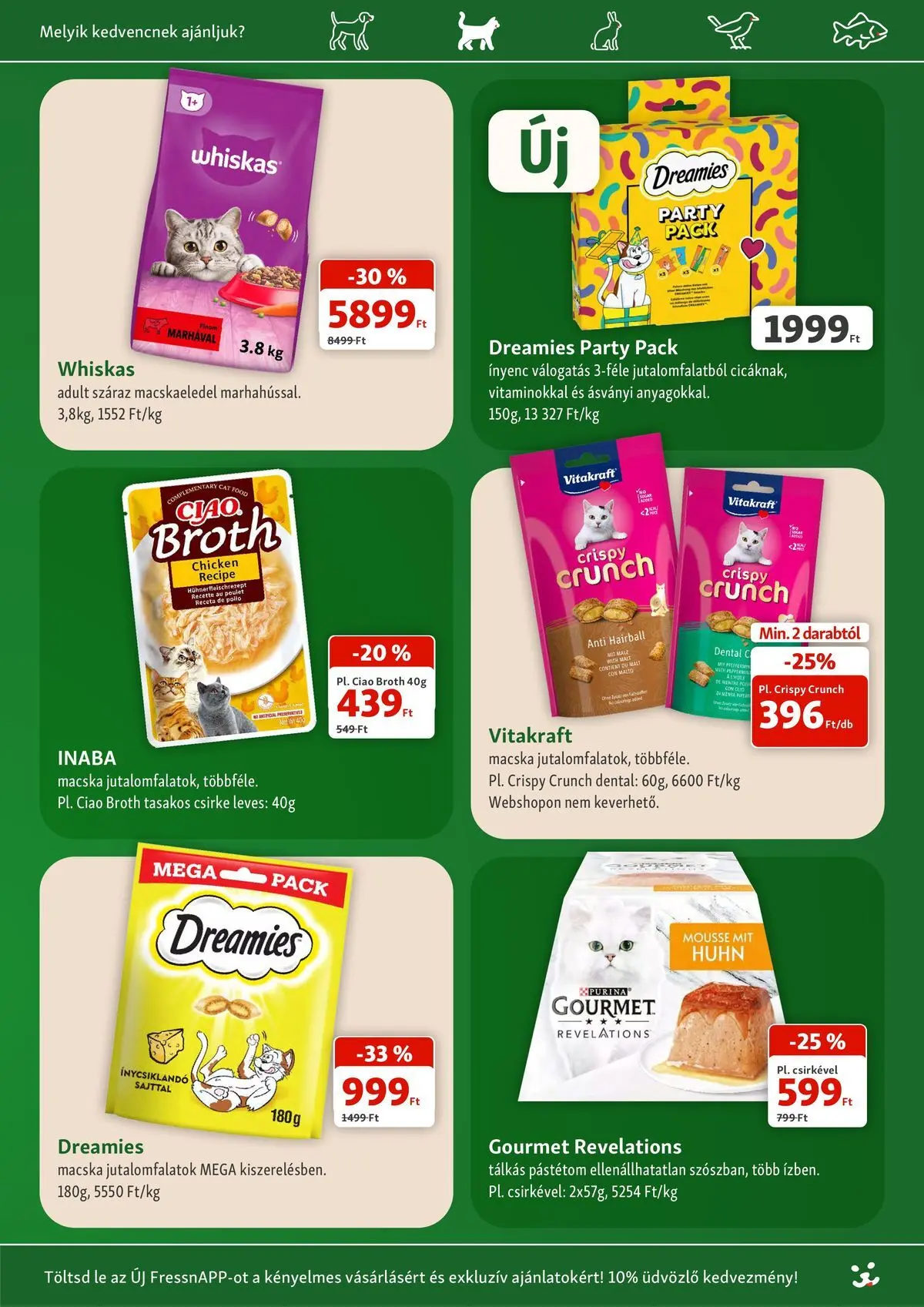 Fressnapf aktuális akciós újság - 2026.08.06. -tól/töl > akció, lapozható szórólap 🛍️ | Oldal: 6 | Termékek: Macskaeledel, Whiskas, Pástétom