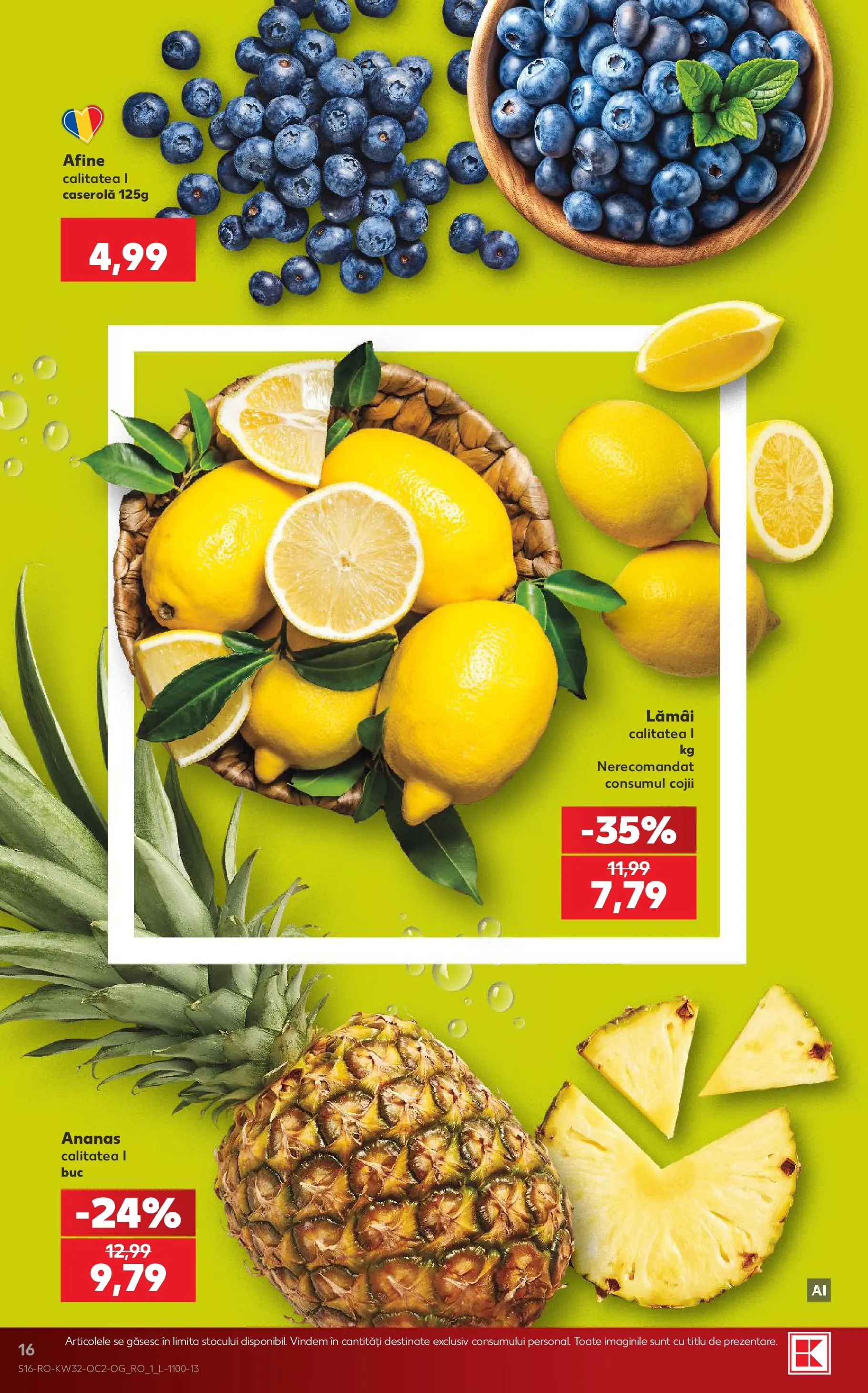 Kaufland Galați 05.08.2026 || Revista si Oferte | Pagină: 16 | Produse: Afine, Ananas Kaufland Galați 05.08.2026 - Revista si Oferta | Pagină: 16 | Produse: Afine, Ananas