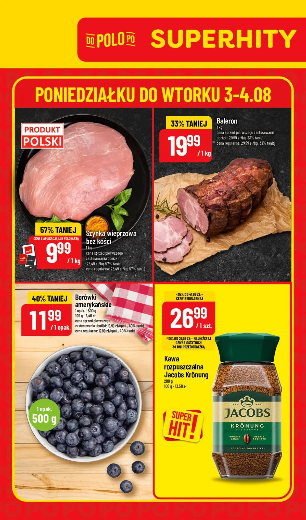 Nowa POLOmarket gazetka od jutra 03.08.2026 | Strona: 1 | Produkty: Szynka wieprzowa, Kawa rozpuszczalna Jacobs Kronung, Szynka, Kawa