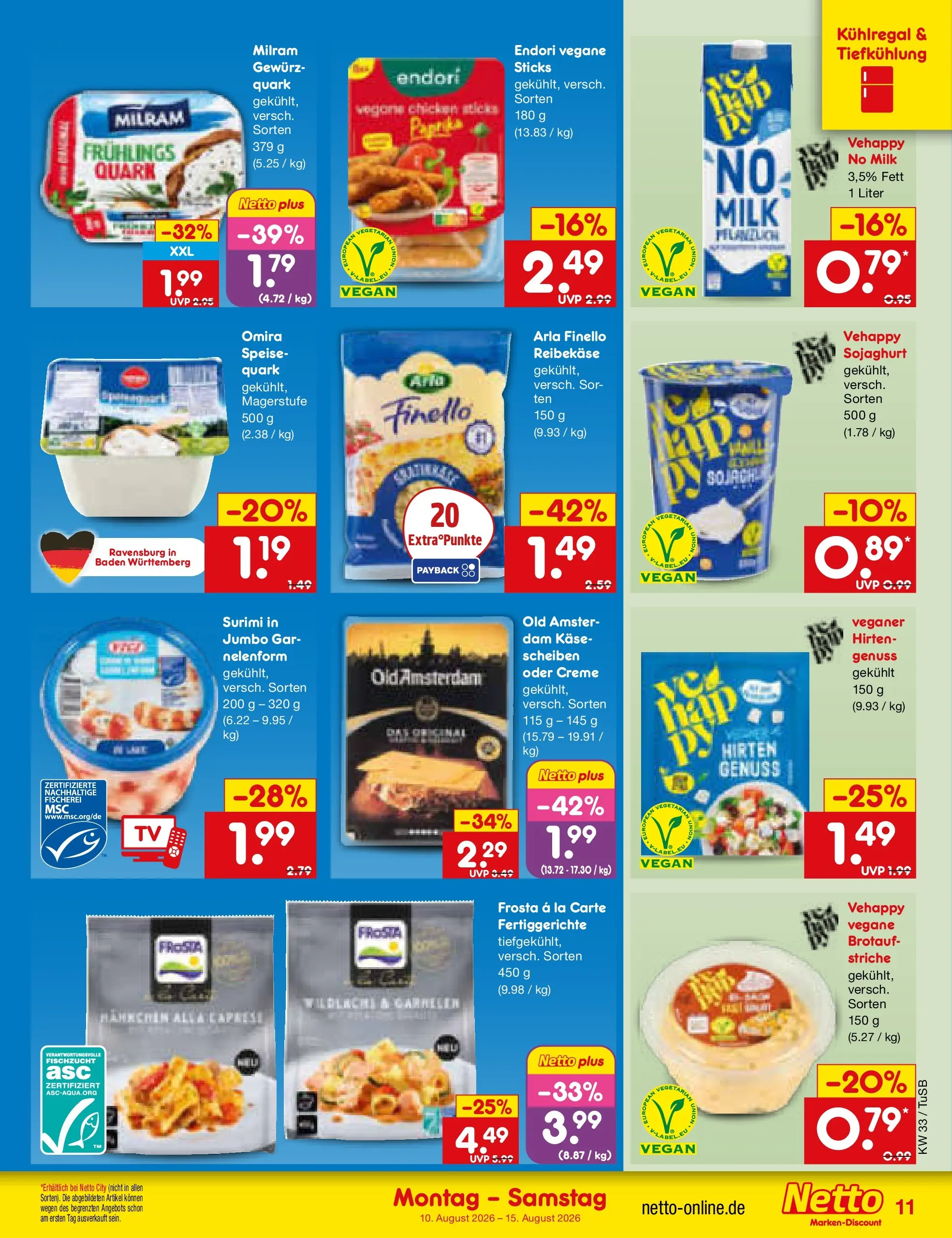 Netto Marken-Discount Prospekt Lahr-Langenwinkel (ab 10.08.2026) ยป Angebote | Seite: 11 | Produkte: Quark, Creme, Frosta, Reibekase Netto Marken-Discount Prospekt Lahr-Langenwinkel (ab 10.08.2026) ยป Angebote | Seite: 11 | Produkte: Quark, Creme, Frosta, Reibekase