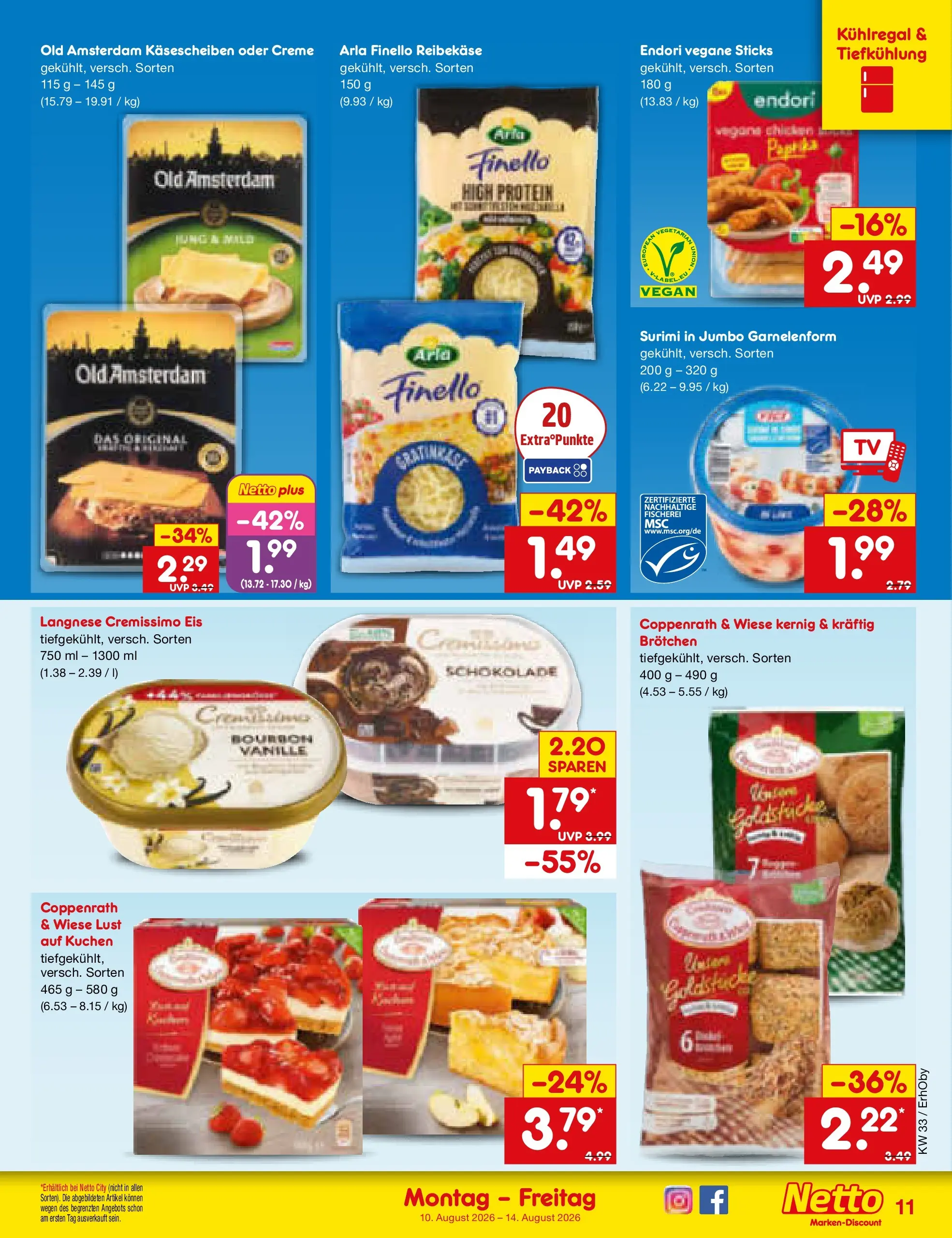 Netto Marken-Discount Prospekt Ergolding (ab 10.08.2026) ยป Angebote | Seite: 11 | Produkte: Langnese cremissimo, Cremissimo, Reibekase, TV Netto Marken-Discount Prospekt Ergolding (ab 10.08.2026) ยป Angebote | Seite: 11 | Produkte: Langnese cremissimo, Cremissimo, Reibekase, TV