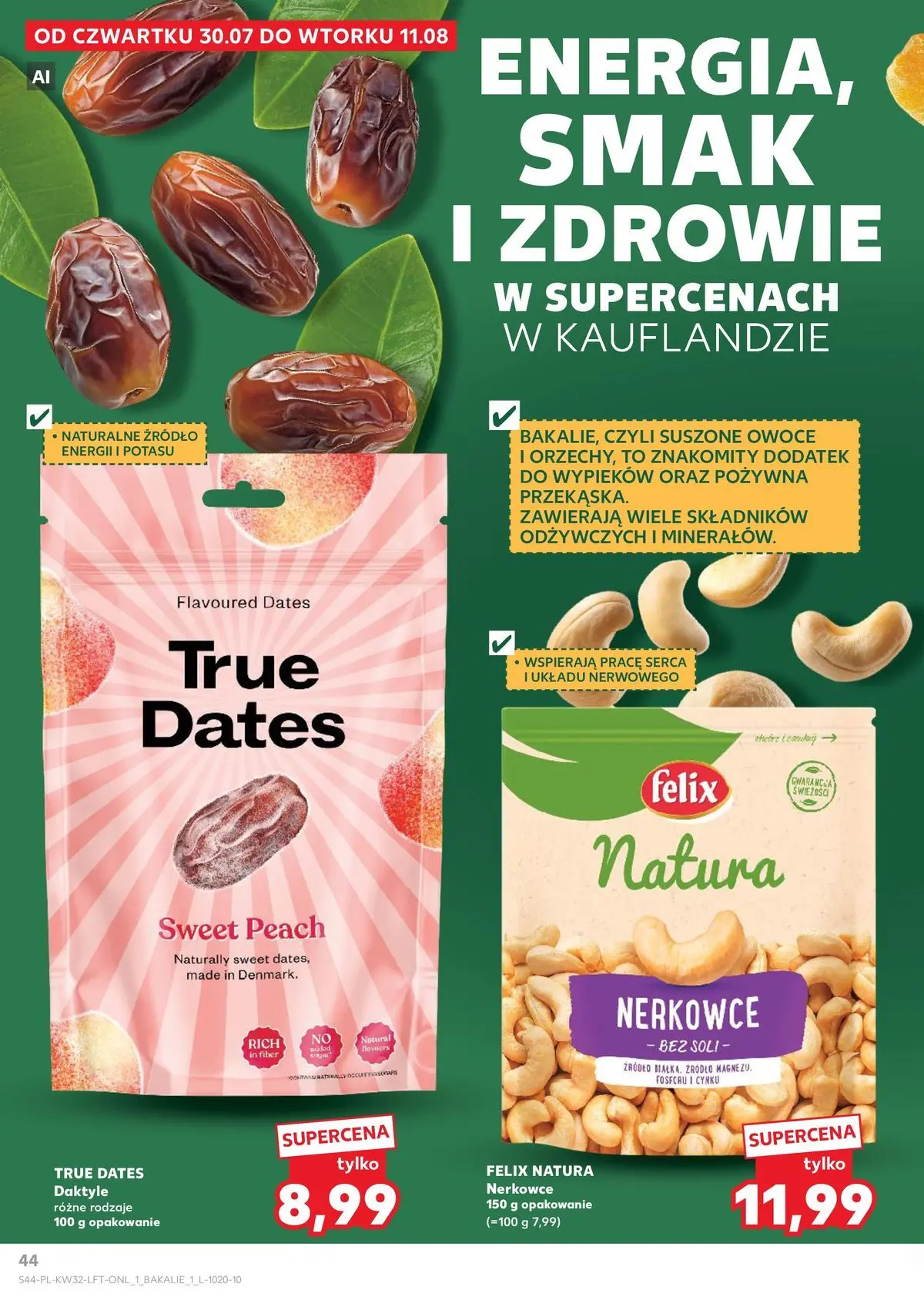 Kaufland gazetka od 06.08.2026 - od jutra PDF | Strona: 44 | Produkty: Daktyle, Owoce