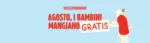 Rossopomodoro Agosto, i bambini mangiano gratis - al 31.08.2026