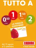 Cadoro Dal 13 agosto al 2 settembre - al 02.09.2026