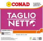 Conad Taglio Netto - al 26.08.2026