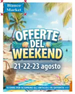 Bianco Market Offerte del weekend - al 23.08.2026