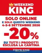 Fish's King Weekend King - al 06.09.2026