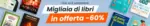 Libraccio -60% - al 06.09.2026