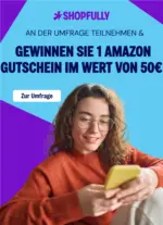 Shopfully Umfrage Shopfully Umfrage - bis 30.09.2026