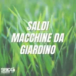 Brico Sapiens Saldi macchine da giardino - al 13.09.2026