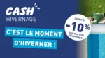 Cash Piscines Du 16 septembre au 24 octobre 2026, profitez de notre op&eacute;ration Cash hivernage ! - au 24.10.2026