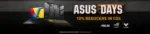 PC Garage ASUS DAYS 10% REDUCERE IN COS - p&acirc;nă la 30-09-26