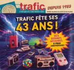Trafic TRAFIC F&Ecirc;TE SES 43 ANS ! - au 04.10.2026