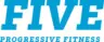 FIVE PROGRESSIVE FITNESS