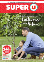 Super U COLLECTION JARDIN CULTIVONS NOTRE NATURE - au 09.03.2019