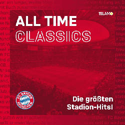 All Time Classics: Die Größten Stadion Hits