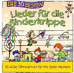 Die 30 Besten Lieder für die Kinderkrippe