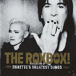 Roxbox - A Collection Of Roxette'S Greatest Songs