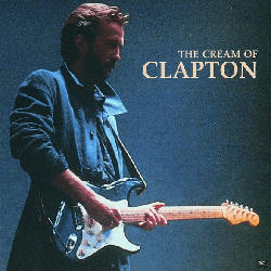 Eric Clapton - The Cream Of [CD]