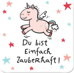 Glasuntersetzer Du Bist Einfach Zauberhaft