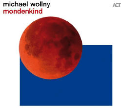 Michael Wollny - Mondenkind [CD]