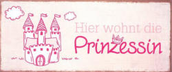 Metallschild ”Hier wohnt die Prinzessin” 30 x 13 cm rosa