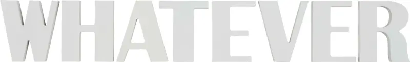 Dekobuchstaben Whatever in Weiß